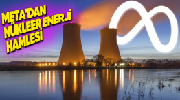 Google ve Amazon'dan Sonra Meta'dan da Nükleer Enerji Hamlesi: Veri Merkezlerinde Kullanılacak!