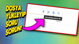Google Arama'ya Kullanıcıları Büyük Dertten Kurtaracak Özellik Geliyor: Dosya Yükleyip Soru Sorabileceksiniz!