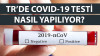 Hepimizin Merak Ettiği Soru: Türkiye'de Koronavirüs Testi Nasıl Yapılıyor? Paralı mı? Nerede?