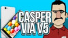 Casper Via V5 İncelemesi - Teknolojiye Atarlanan Adam